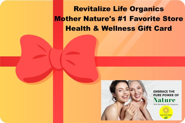 Revitalize Life Organics - #1 Wellness Gift Card. #WellnessMadeEasy - Revitalize Life Organics -